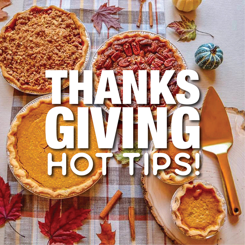 Thanksgiving Hot Tips for Frequently Asked Questions